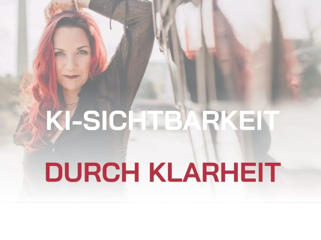 KI-Sichtbarkeit durch Klarheit